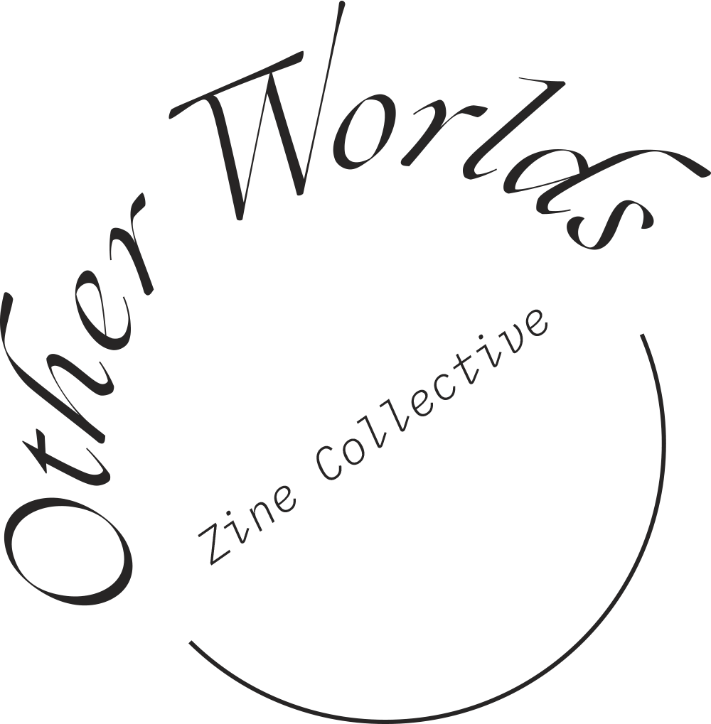 Other Worlds Zine Collective